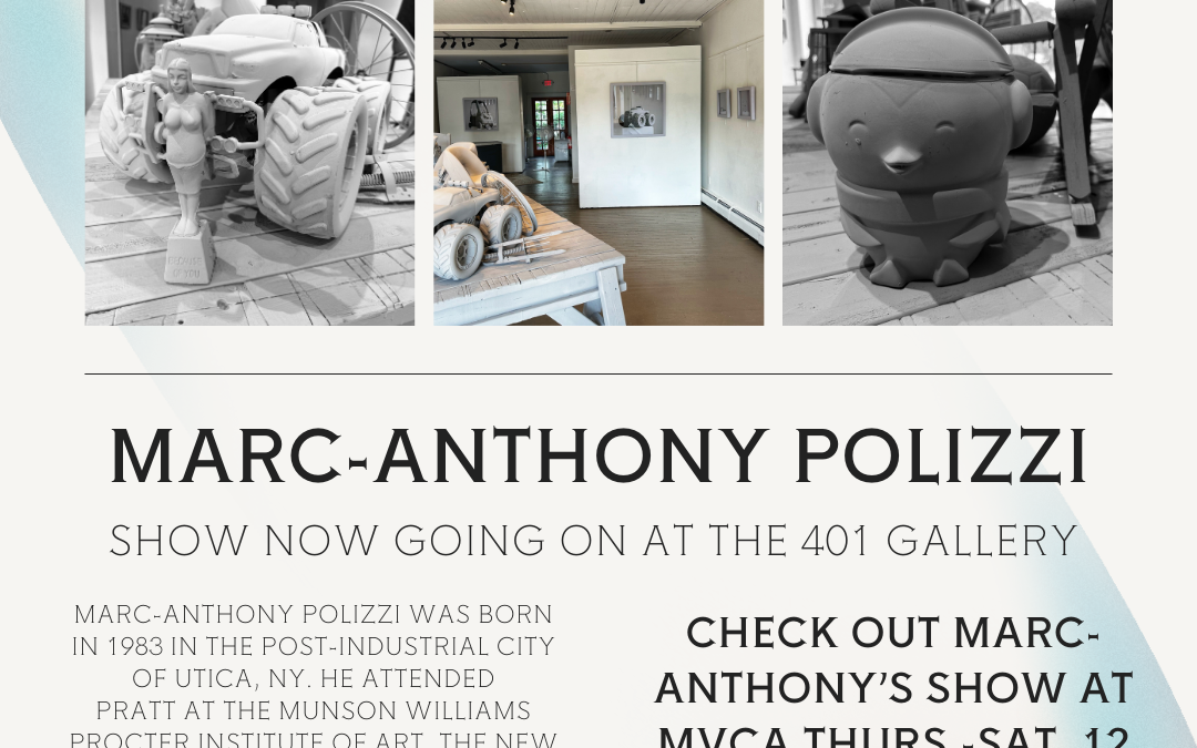 Marc-Anthony Polizzi Show at the 401 Gallery